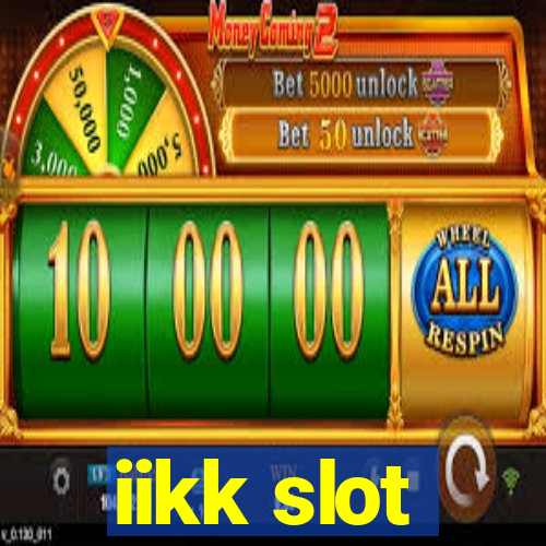 iikk slot